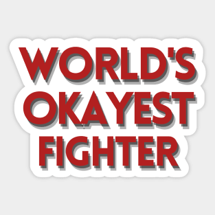 World's Okayest Fighter - DND Sticker